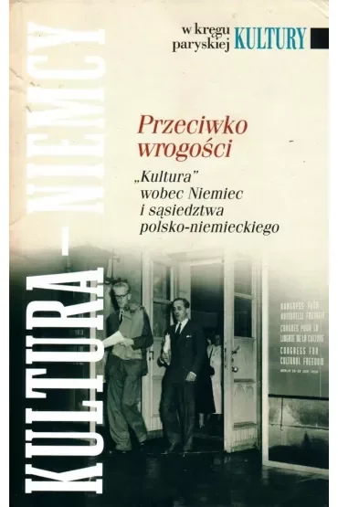 W kręgu paryskiej kultury. Przeciwko wrogości