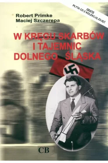 W kręgu skarbów i tajemnic Dolnego Śląska + CD