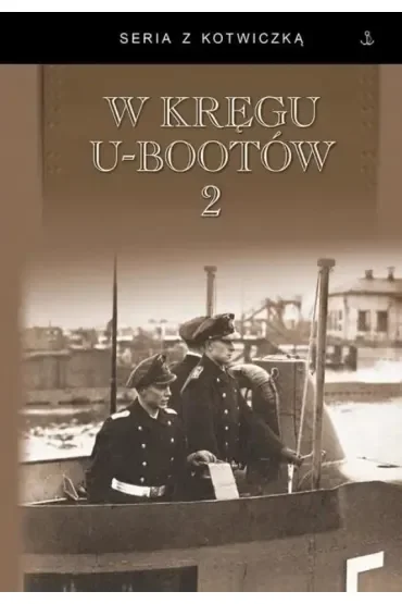 W kręgu U-Bootów T.2 BR w.4