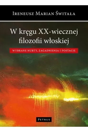 W kręgu XX-wiecznej filozofii włoskiej