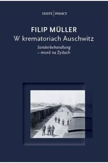 W krematoriach Auschwitz