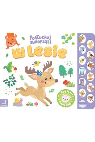 W lesie. Posłuchaj zwierząt  Książeczka z dźwiękami