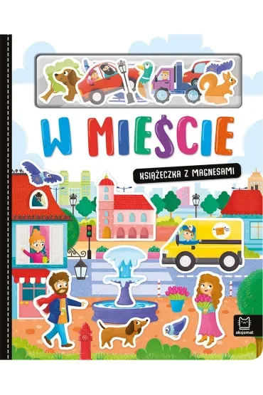 W mieście. Książeczka z magnesami