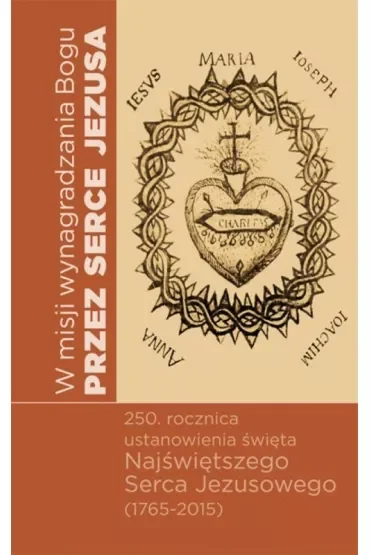 W misji wynagrodzenia Bogu przez Serce Jezusa