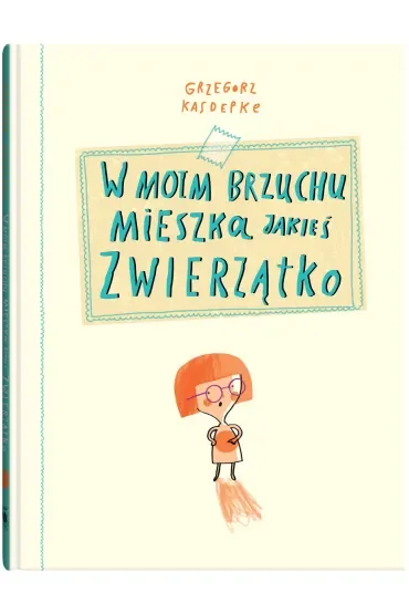 W moim brzuchu mieszka jakieś zwierzątko