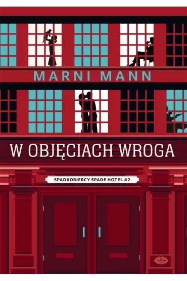 W objęciach wroga. Spadkobiercy Spade Hotel. Tom 2