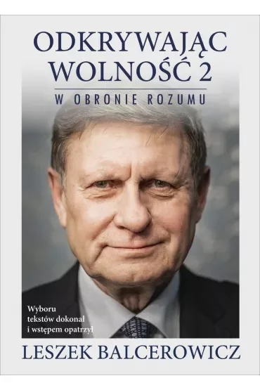W obronie rozumu. Odkrywając wolność. Tom 2