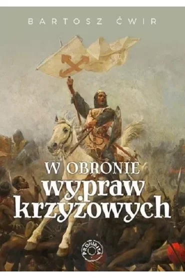 W obronie wypraw krzyżowych