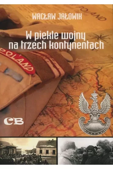 W piekle wojny na trzech kontynentach