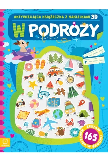 W podróży. Aktywizująca książeczka z naklejkami 3D. Zestaw 165 naklejek w środku