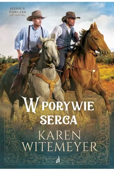 W porywie serca Tom 2 cyklu Jeźdźcy Hangera