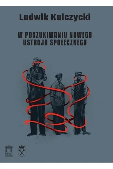 W poszukiwaniu nowego ustroju społecznego
