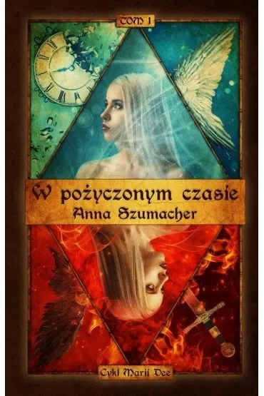 Cykl Marii Dee T.1 W pożyczonym czasie
