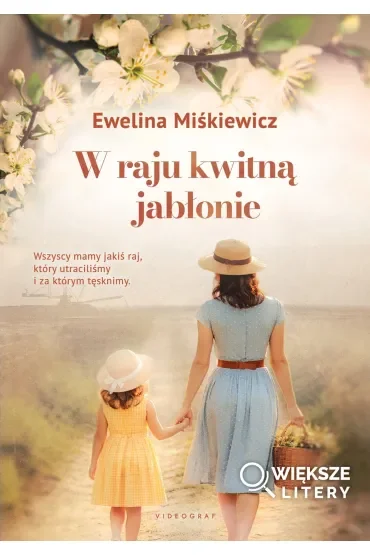 W raju kwitną jabłonie (większe litery)
