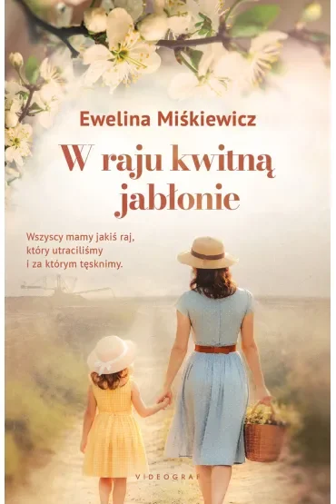 W raju kwitną jabłonie