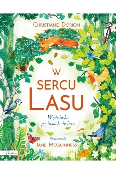 W sercu lasu. Wędrówka po lasach świata