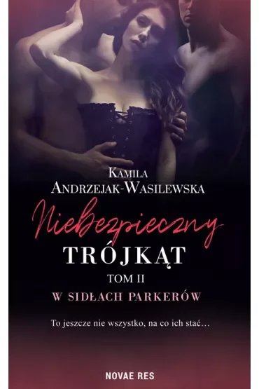W sidłach Parkerów. Niebezpieczny trójkąt. Tom 2