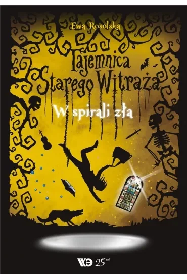 W spirali zła. Tajemnica starego witraża. Tom 5