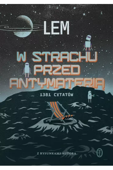 W strachu przed antymaterią. 1381 cytatów
