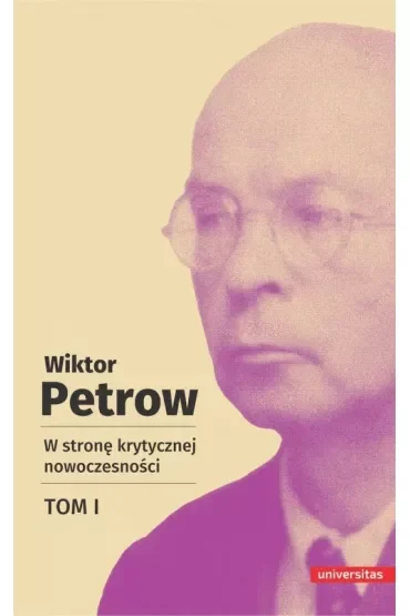 W stronę krytycznej nowoczesności. Tom 1