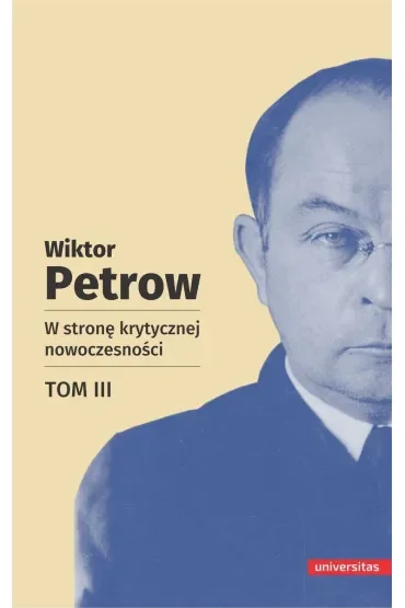 W stronę krytycznej nowoczesności. Tom 3