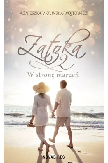 W stronę marzeń. Zatoka 2