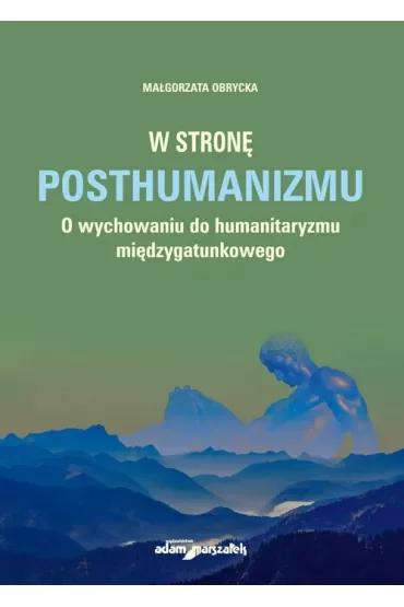 W stronę posthumanizmu