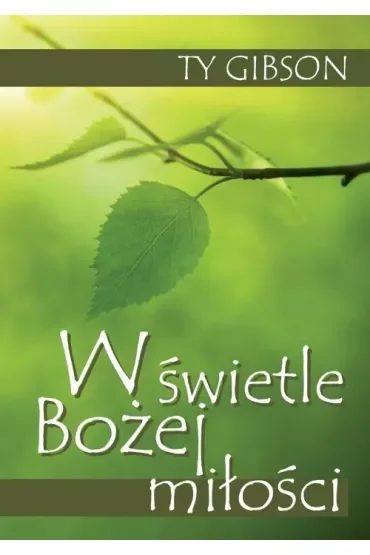 W świetle Bożej miłości