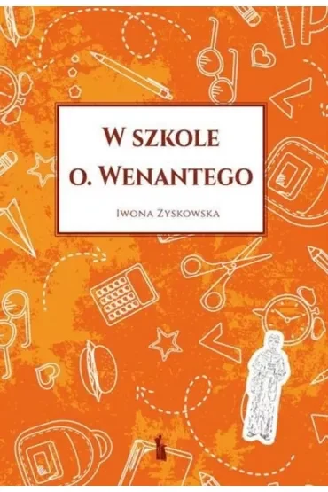 W szkole o. Wenantego
