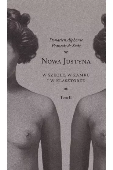 W szkole, w zamku i w klasztorze. Nowa Justyna. Tom 2