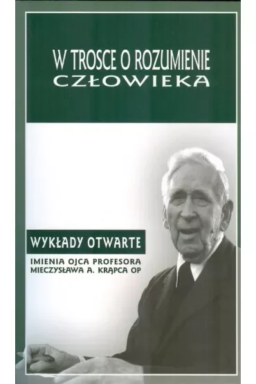 W trosce o rozumienie człowieka