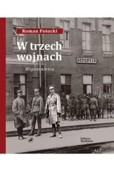 W trzech wojnach. Wspomnienia