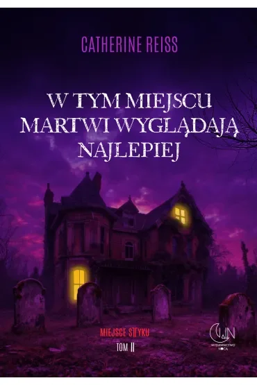 W tym miejscu martwi wyglądają najlepiej. Miejsce styku. Tom 2