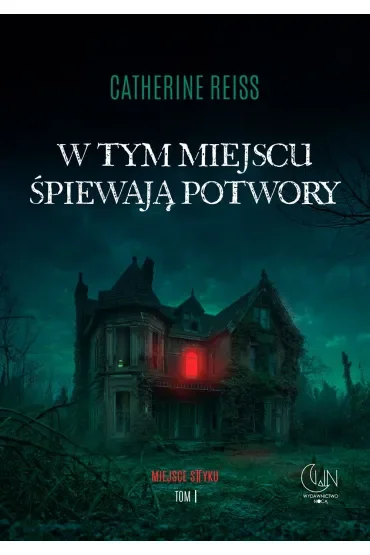 W tym miejscu śpiewają potwory. Miejsce styku. Tom 1