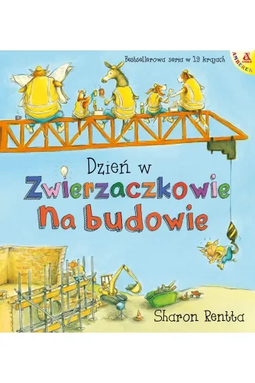 Dzień w Zwierzaczkowie: Na budowie