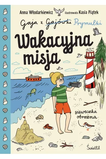 Wakacyjna misja. Gaja z Gajówki. Tom 3