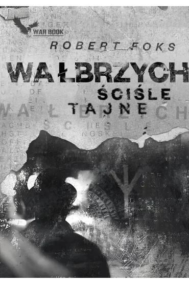 Wałbrzych. Ściśle tajne