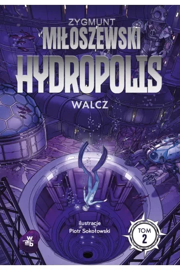 Walcz. Seria Hydropolis. Tom 2