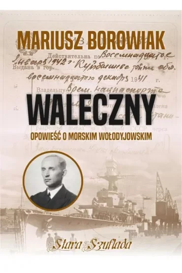 Waleczny. Opowieść o morskim Wołodyjowskim