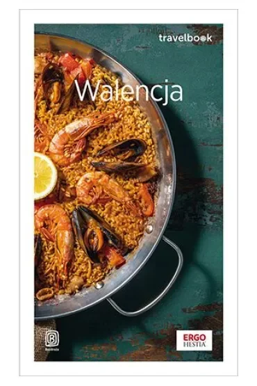 Walencja. Travelbook. Wydanie 1