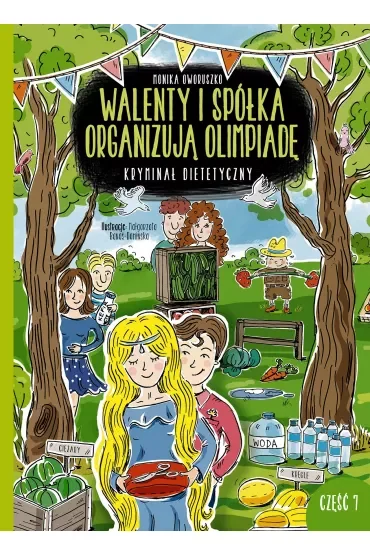 Walenty i spółka organizują olimpiadę. Kryminał dietetyczny. Tom 7
