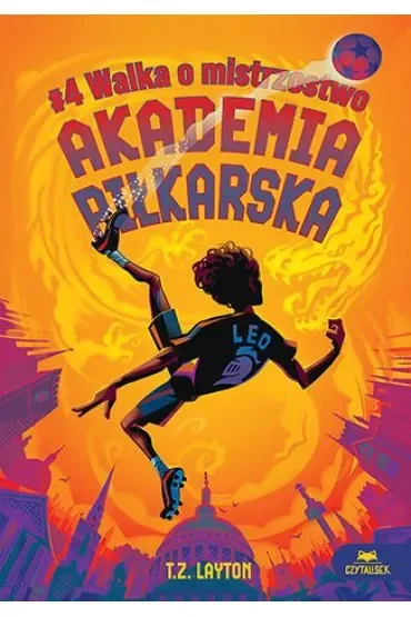 Walka o mistrzostwo. Akademia piłkarska. Tom 4