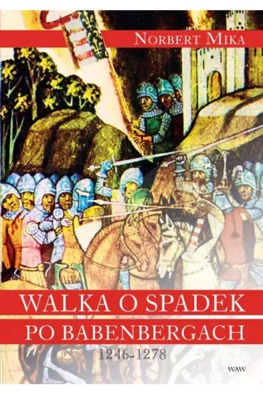 Walka o spadek po Babenbergach 1246-1278 TW