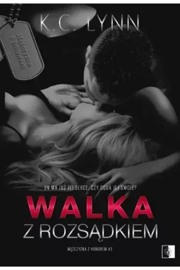 Walka z rozsądkiem. Mężczyzna z honorem. Tom 3