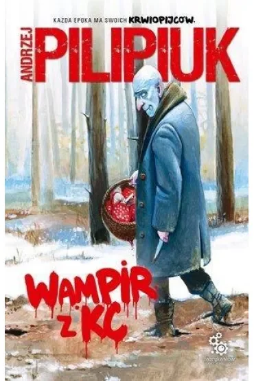 Wampir z KC. Cykl z Wampirem. Tom 3