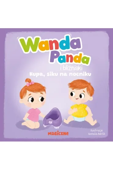 Wanda Panda i bliźniaki. Kupa, siku na nocniku!