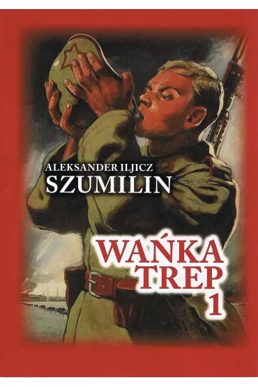 Wańka Trep 1 Dziennik żołnierza