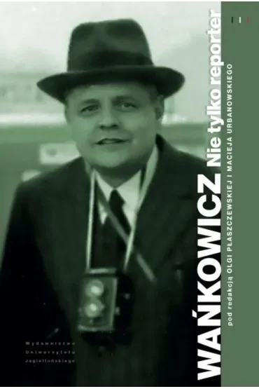 Wańkowicz. Nie tylko reporter. Francuski Łącznik
