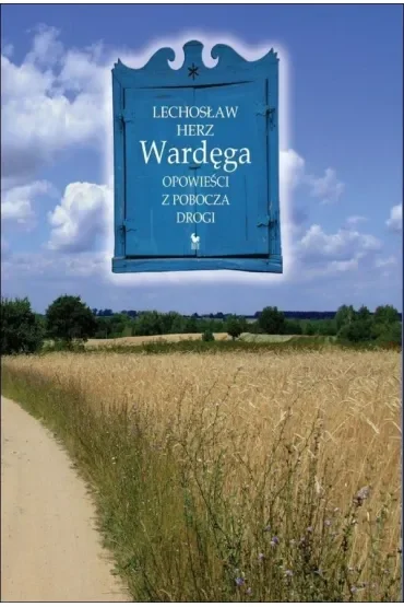 Wardęga. Opowieści z pobocza drogi