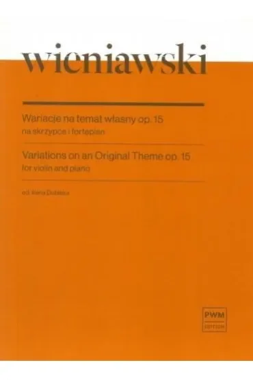 Wariacje na temat własny, op. 15 na skrzypce...